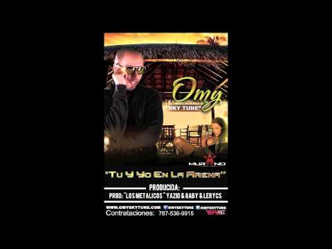 Omy Sky Tune - ''Tu Y Yo En La Arena''