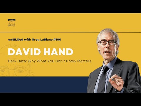 #100 Dark Data: Why What You Don’t Know Matters feat. David Hand