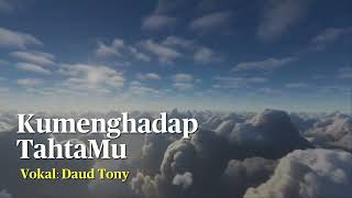 Download lagu LAGU SATU SATUNYA YANG DINYANYIKAN DAUD TONY👏👍 mp3