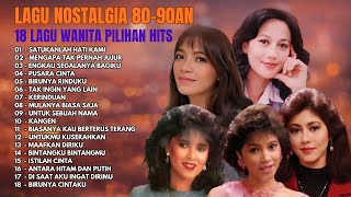 Download lagu Lagu Kenangan Lawas Nostalgia 80 90an Album Wanita Populer mp3