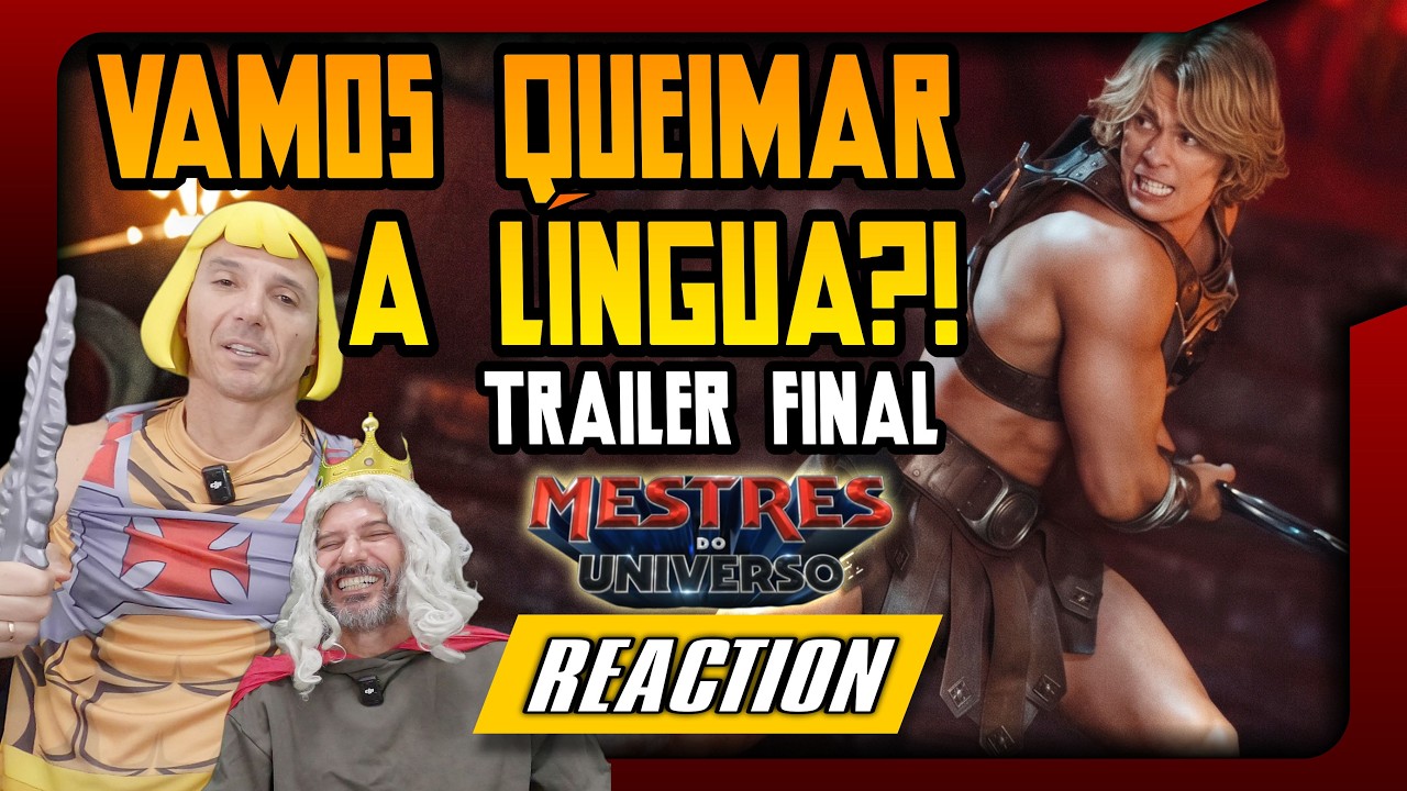 VAMOS QUEIMAR A LÍNGUA?! 😱 REAÇÃO AO TRAILER FINAL DE HE-MAN + FOTOS INÉDITAS! #heman