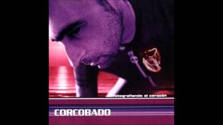 Corcobado - Fotografiando al corazón (Full Album)