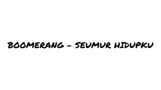 Download lagu BOOMERANG - SEUMUR HIDUPKU (Lirik Lagu) mp3 Download lagu BOOMERANG - SEUMUR HIDUPKU (Lirik Lagu) mp3