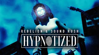 Rebelion &amp; Sound Rush - Hypnotized (Official Videoclip)