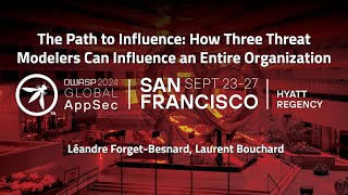 How Three Threat Modelers Can Influence an Entire Organization - Léandre Forget-B., Laurent Bouchard