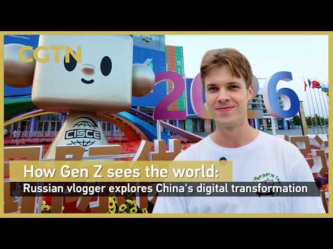 How Gen Z sees the world: Russian vlogger explores China's digital transformation