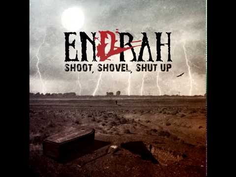 Endrah - Shoot, Shovel, Shut up (new E.P 2016)
