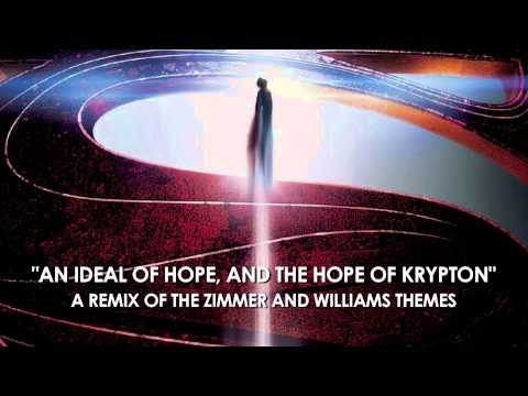 Man of Steel Theme: "An Ideal of Hope" - Remix of Zimmer's & Williams' Themes