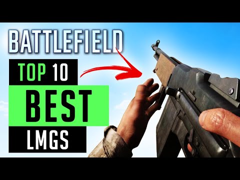 Top 10 BEST LMGS in Battlefield Games