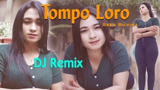 Download lagu Tompo Loro (DJ REMIX) ~ Sela Silvina   |   Api Api Sing Ngerti Timbang weruh Ati Loro mp3