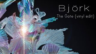 Björk - The Gate ( Vinyl Edit Version)