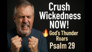 SHATTER Evil with God’s Mighty Voice! 🔥 Psalm 29 Prayer for Victory