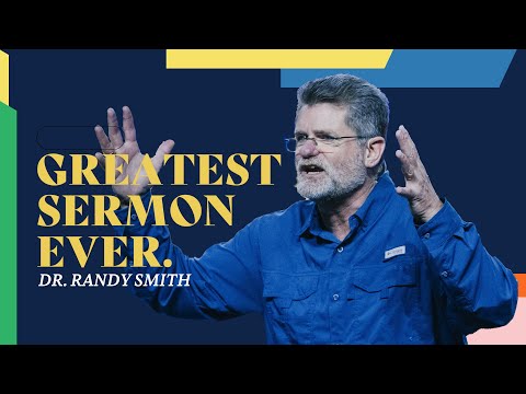 Greatest Sermon Ever | Dr. Randy Smith