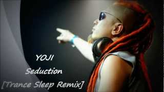 Yoji - Seduction Remix