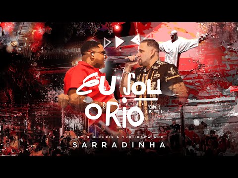 Kevin o Chris, Yuri Hawaiano - Sarradinha (Eu Sou o Rio - Ao Vivo)