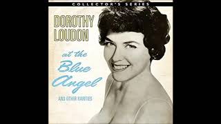 9-17-1925 Dorothy Loudon, Not a Care in the World