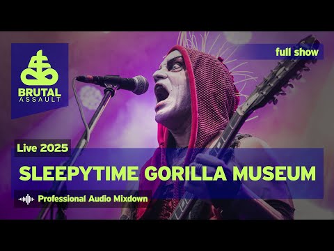 Brutal Assault 28 - Sleepytime Gorilla Museum (live) 2025