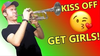HOW TO KISS OFF ON LEAD TRUMPET (GET GIRLS!)