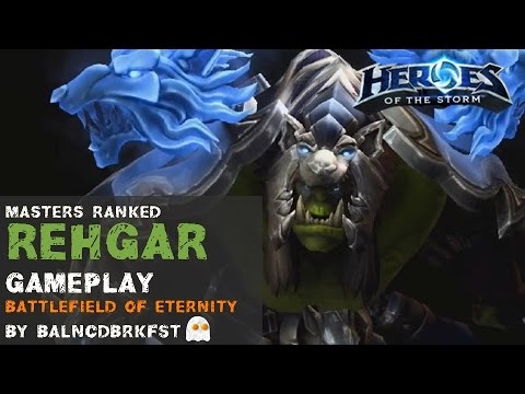 Heroes of the Storm Ranked Gameplay - Rehgar Balanced Build - Battlefield of Eternity