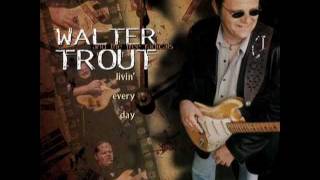 Walter Trout - &quot;Let Me Know&quot; (Livin&#39; Every Day, 1999)