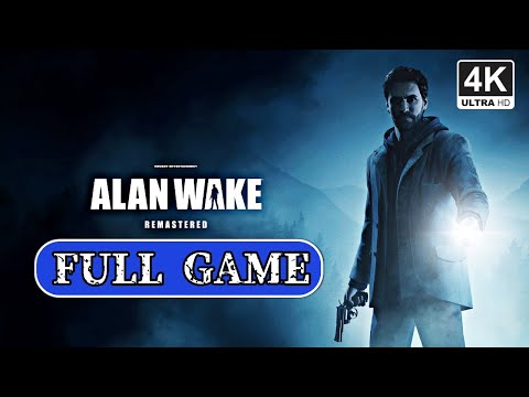 ALAN WAKE REMASTERED Gameplay Walkthrough FULL GAME - No Commentary [4K]