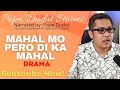 MAHAL MO PERO DI KA MAHAL CATARINO PAPA DUDUT STORIES