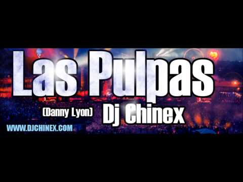 Las Pulpas - Dj Chinex ( Tema del Verano 2015 )