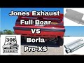 Jones Exhaust Full Boar Vs Borla Pro-XS on 427 Windsor Foxbody Saleen