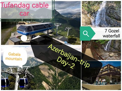 Azerbaijan tour Day-2,Tufandag Gabala Mountains in summer. whole day trip. Azerbaijan travel vlog