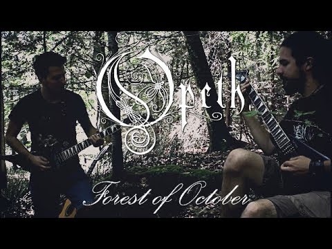OPETH - Forest Of October (DUAL GUITAR COVER IN THE FOREST]