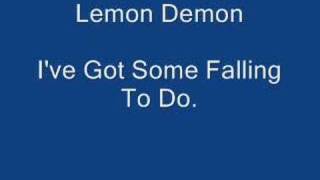 Lemon Demon - I&#39;ve Got Some Falling To Do