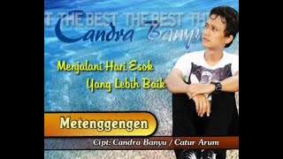 Download lagu Candra Banyu - Metenggengen mp3