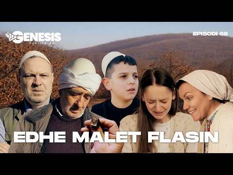 EDHE MALET FLASIN - Episodi 66 (Histori Shqiptare)