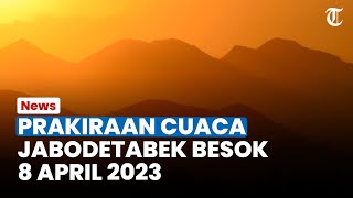 Prakiraan Cuaca Jabodetabek Sabtu 8 April 2023, Bogor Diprakirakan akan Hujan Deras