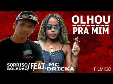 ♠️ SORRISO BOLADÃO FAET - MC DRICKA ( OLHOU PRA MIM )