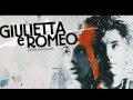 Giulietta & Romeo Opera Popolare ~ Chi sei [09 ...