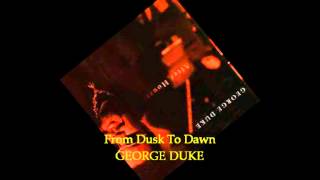 George Duke - FROM DUSK TO DAWN