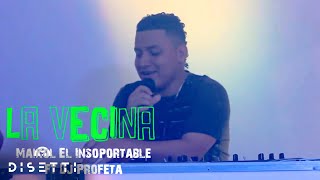 La Vecina - DJ Maikol El Insoportable Ft Dj Profeta - Kike En Concierto Temporada #2