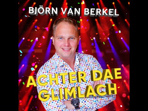 Bjorn van Berkel - Achter dae glimlach (halve finalist LVK 2020