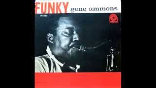 Gene Ammons. Funky.