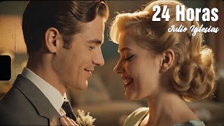 24 Horas - Julio Iglesias || Lyrics Video (Letra)