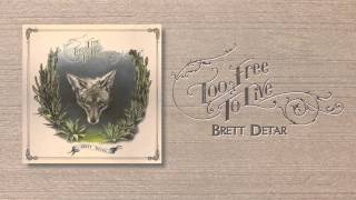 Brett Detar - &quot;Tried To Hate The Angels&quot;