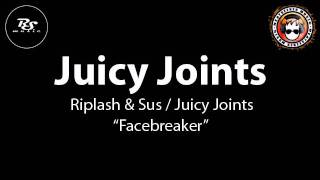 Riplash & Sus / Juicy Joints - Facebreaker (Unreleased UK Garage / Bassline)