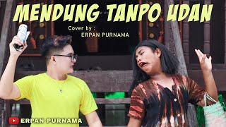 Download lagu Erpan LIDA - Mendung Tanpo Udan ( Cover ) || Ndarboy Genk || Versi Dangdut Koplo mp3