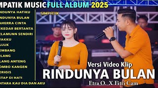 Download lagu RINDUNYA HATIKU INDAHNYA ULAN BAHTERA CINTA SIMPATIK MUSIC FULL ALBUM TERBARU 2025 mp3