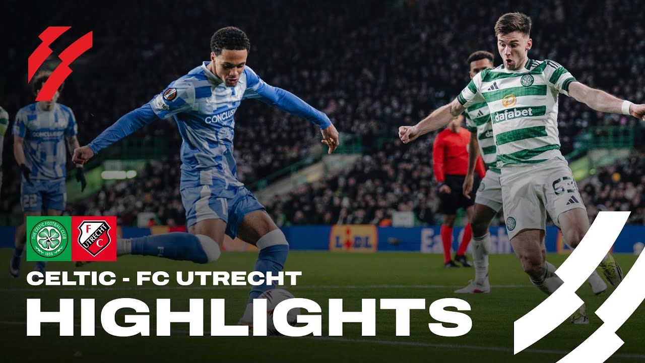 Celtic vs Utrecht Highlights