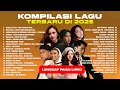 LAGU TRENDING VIRAL HITS SPOTIFY TIKTOK TERBARU 2025 MUSIK INDONESIA TERBAIK