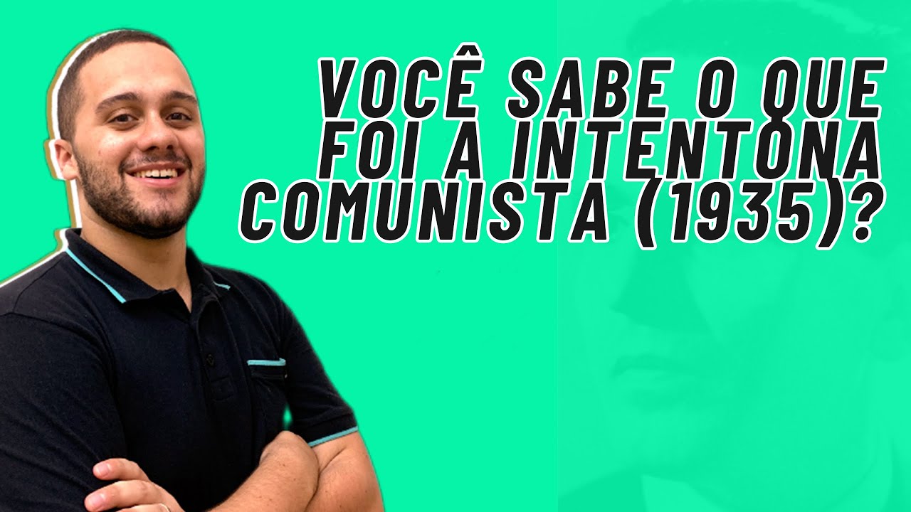 VOCÊ SABE O QUE FOI A INTENTONA COMUNISTA (1935)? - SOS História {Prof.Pedro Riccioppo}