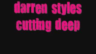 darren styles cutting deep