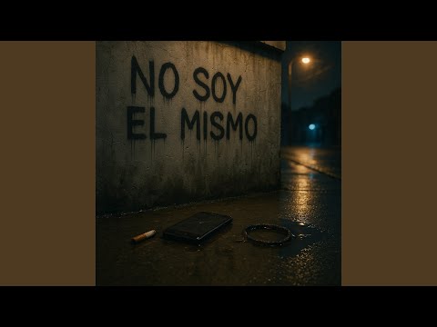No soy el mismo